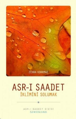 Asr-ı Saadet İklimini Solumak