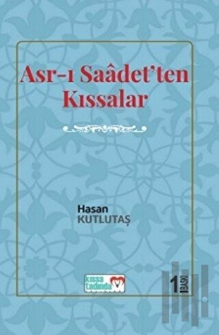 Asr-ı Saadet'ten Kıssalar