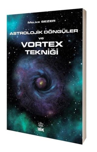 Astrolojik Döngüler ve Vortex Tekniği | Kitap Ambarı