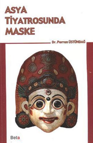 Asya Tiyatrosunda Maske | Kitap Ambarı