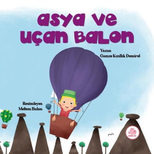 Asya ve Uçan Balon (Ciltli)