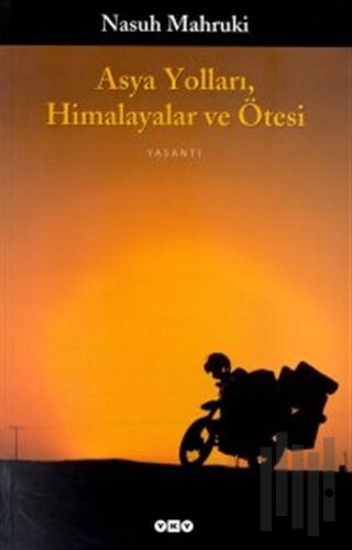 Asya Yolları, Himalayalar ve Ötesi (Ciltli) | Kitap Ambarı