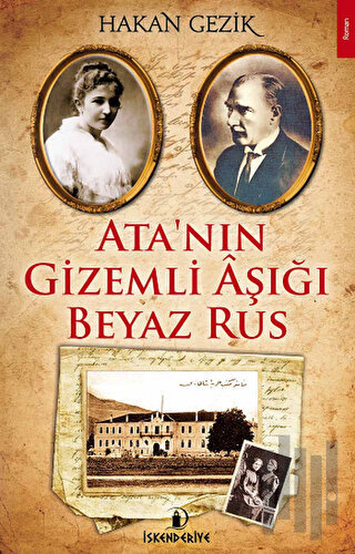 Ata'nın Gizemli Aşığı Beyaz Rus