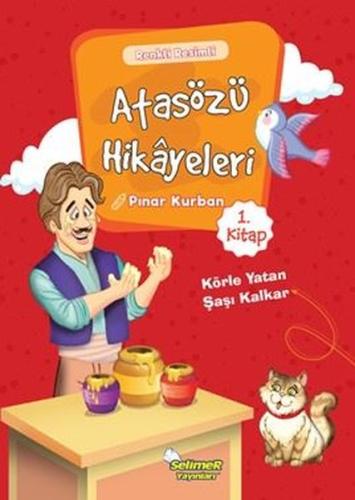 Atasözü Hikayeleri - Körle Yatan Şaşı Kalkar | Kitap Ambarı