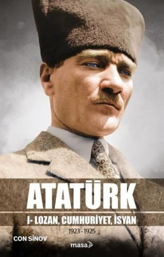 Atatürk 1 - Lozan Cumhuriyet İsyan 1923 - 1925