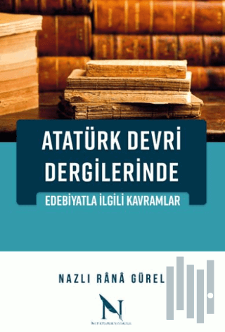 Atatürk Devri Dergilerinde Edebiyatla İlgili Kavramlar