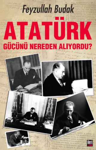 Atatürk Gücünü Nereden Alıyordu? | Kitap Ambarı