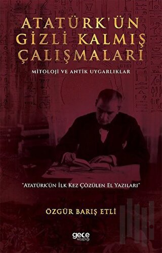 Atatürk'ün Gizli Kalmış Çalışmaları - Mitoloji ve Antik Uygarlıklar