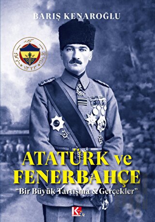 Atatürk ve Fenerbahçe | Kitap Ambarı