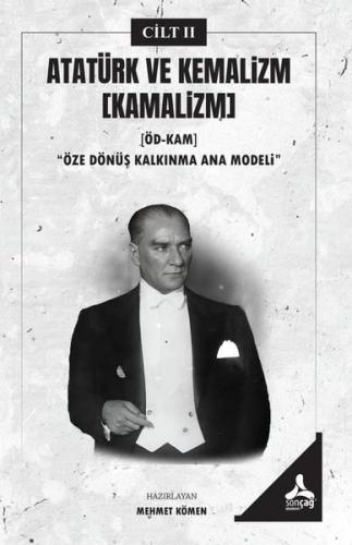 Atatürk ve Kemalizm Cilt 2 (Kamalizm) Öze Dönüş Kalkınma Ana Modeli