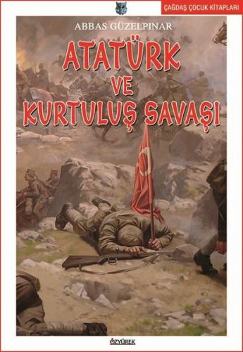 Atatürk ve Kurtuluş Savaşı