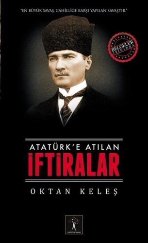 Atatürke Atılan İftiralar