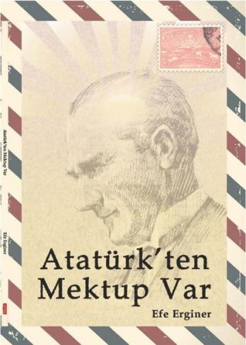 Atatürk'ten Mektup Var