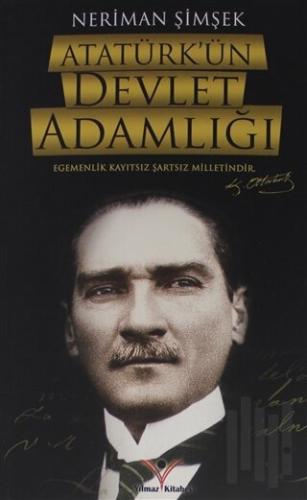Atatürk'ün Devlet Adamlığı