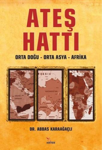 Ateş Hattı: Orta Doğu - Orta Asya - Afrika