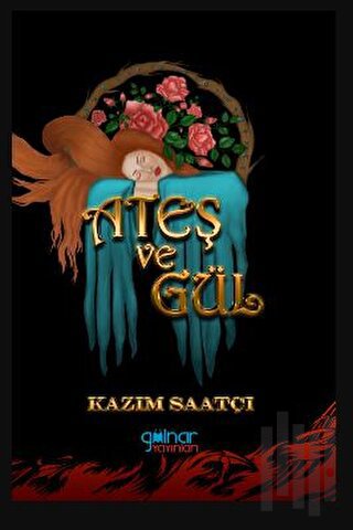 Ateş Ve Gül