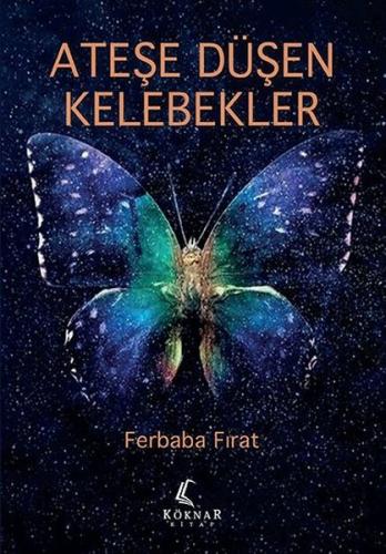 Ateşe Düşen Kelebekler | Kitap Ambarı