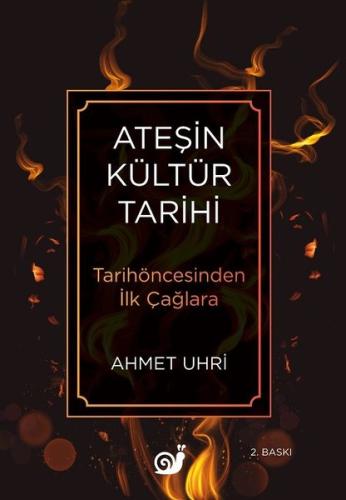 Ateşin Kültür Tarihi - Tarihöncesinden İlk Çağlara | Kitap Ambarı