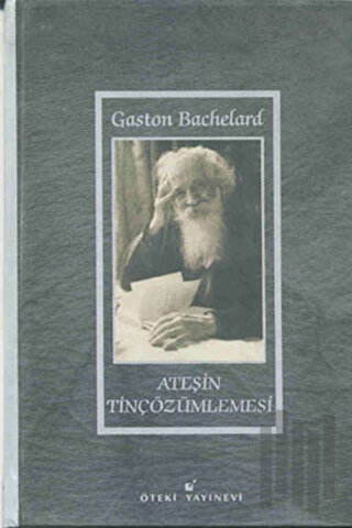 Ateşin Tinçözümlemesi (Ciltli)