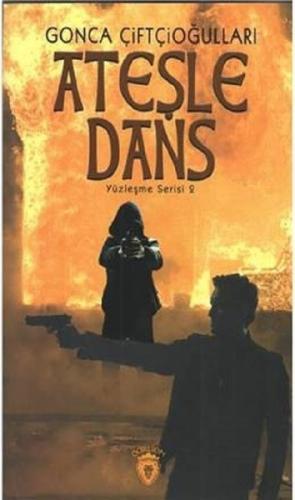 Ateşle Dans-Yüzleşme Serisi 2