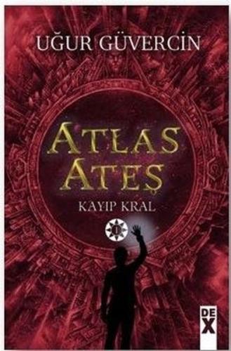 Atlas Ateş-Kayıp Kral