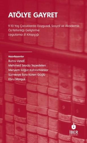 Atölye Gayret: 9 - 10 Yaş Çocuklarda Duygusal, Sosyal ve Akademik Öz -