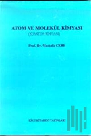 Atom ve Molekül Kimyası (Kuantum Kimyası)