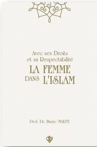 Avec Ses Droits Et Sa Respectabilite La Femme Dans Lıslam | Kitap Amba