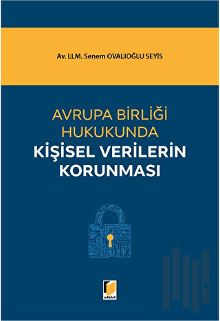 Avrupa Birliği Hukukunda Kişisel Verilerin Korunması