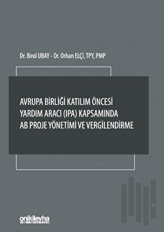 Avrupa Birliği Katılım Öncesi Yardım Aracı (IPA) Kapsamında AB Proje Yönetimi ve Vergilendirme