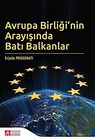 Avrupa Birliği’nin Arayışında Batı Balkanlar