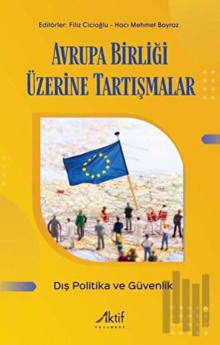 Avrupa Birliği Üzerine Tartışmalar - Dış Politika ve Güvenlik