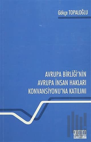 Avrupa Birliği'nin Avrupa İnsan Hakları Konvansiyonu'na Katılımı