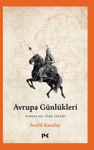 Avrupa Günlükleri - Avrupa'da Türk İzleri