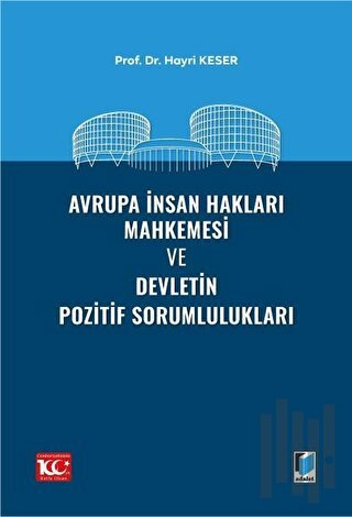 Avrupa İnsan Hakları Mahkemesi ve Devletin Pozitif Sorumlulukları
