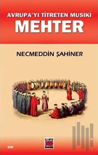 Avrupa’yı Titreten Musiki Mehter | Kitap Ambarı