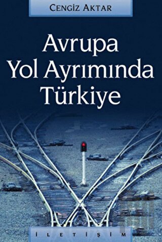 Avrupa Yol Ayrımında Türkiye