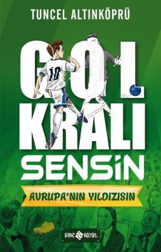Gol Kralı Sensin 4 - Avrupa’nın Yıldızısın | Kitap Ambarı