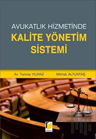 Avukatlık Hizmetinde Kalite Yönetim Sistemi