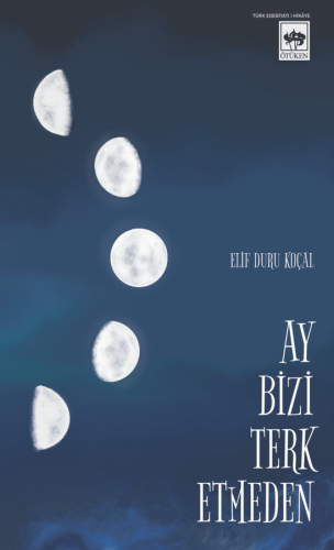 Ay Bizi Terk Etmeden