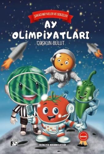 Ay Olimpiyatları - Şakacı Meyveler ve Sebzeler-İmzalı | Kitap Ambarı