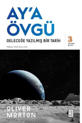 Ay'a Övgü - Geleceğe Yazılmış Bir Tarih