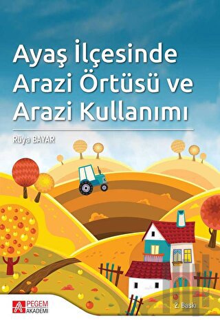 Ayaş İlçesinde Arazi Örtüsü ve Arazi Kullanımı