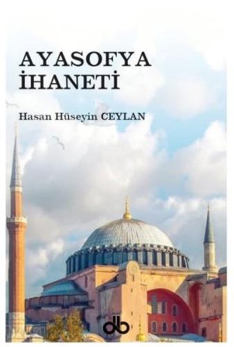 Ayasofya İhaneti | Kitap Ambarı
