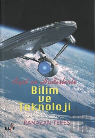 Ayet ve Hadislerle Bilim ve Teknoloji | Kitap Ambarı