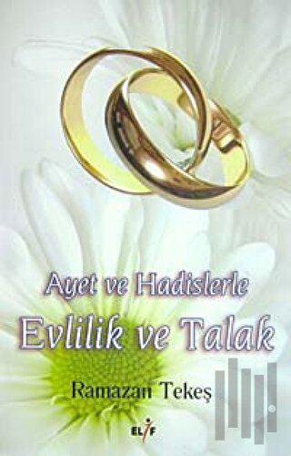 Ayet ve Hadislerle Evlilik ve Talak