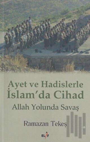 Ayet ve Hadislerle İslam'da Cihad