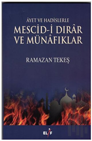 Ayet ve Hadislerle Mescid-i Dırar ve Münafıklar | Kitap Ambarı