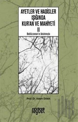 Ayetler ve Hadisler Işığında Kur'an ve Mahiyeti 2