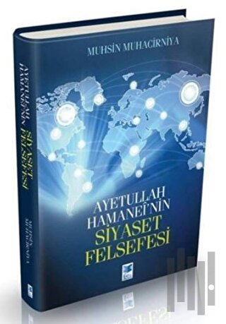 Ayetullah Hamanei’nin Siyaset Felsefesi (Ciltli)
